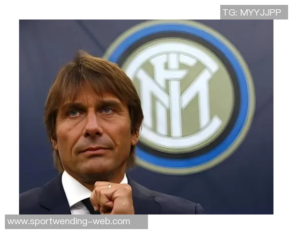 孔蒂执教欧冠成谜团七次出战四次小组出局最佳成绩仅为八强